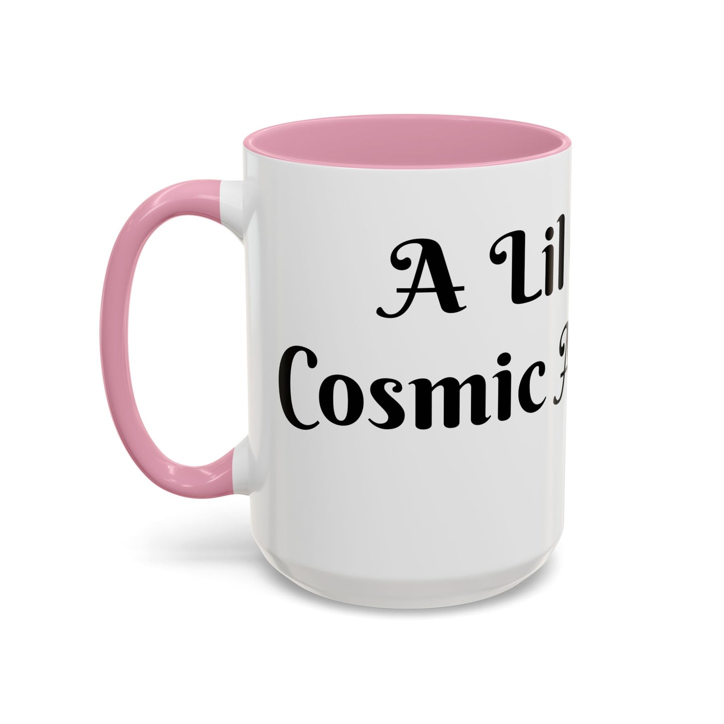 A Lil Cup of Cosmic Alignment Mug Perfect for Coffee Lovers