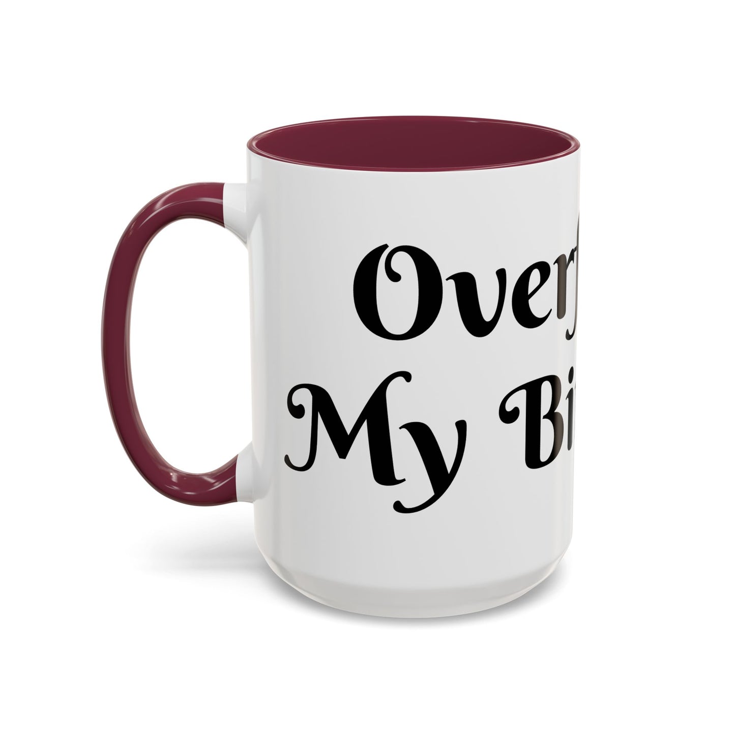 Overflow Is My Birthright Mug
