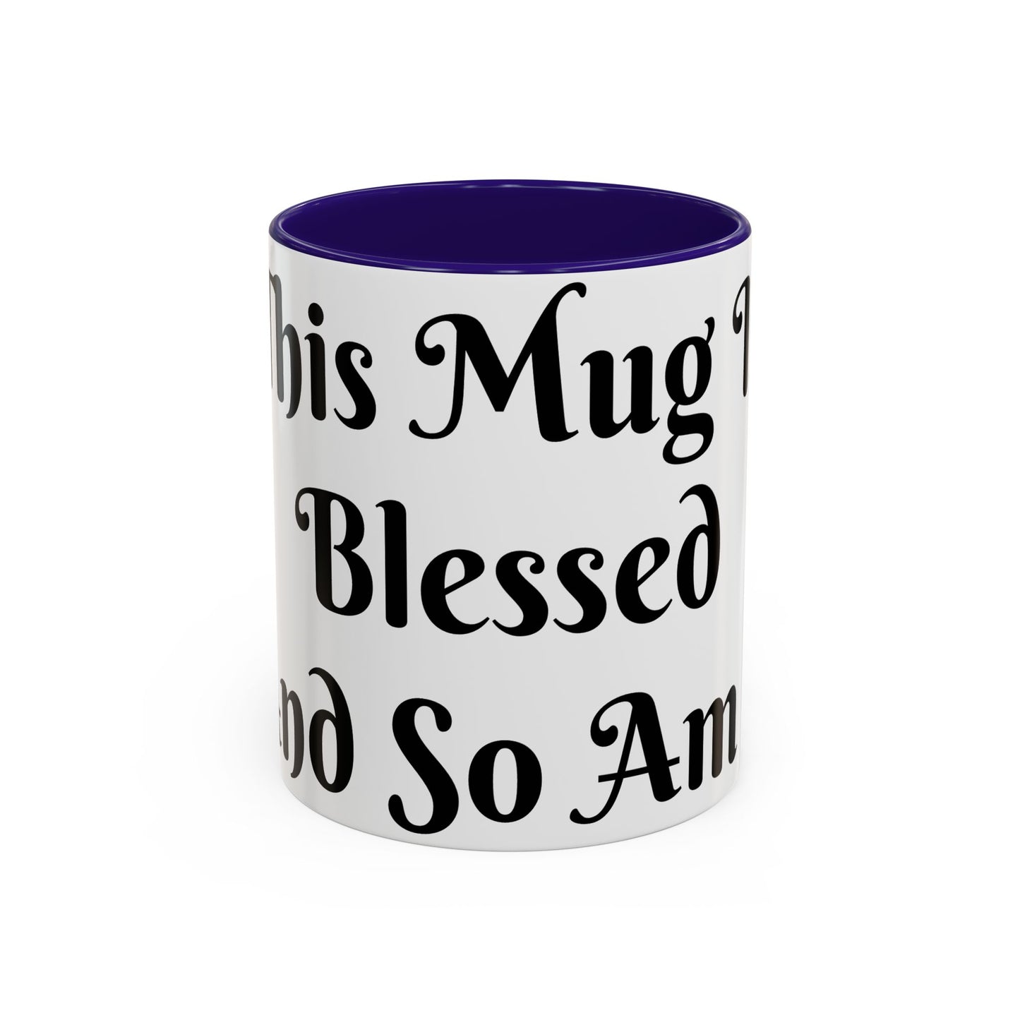 This Mug is Blessed and So Am I Mug Perfect for Coffee Lovers