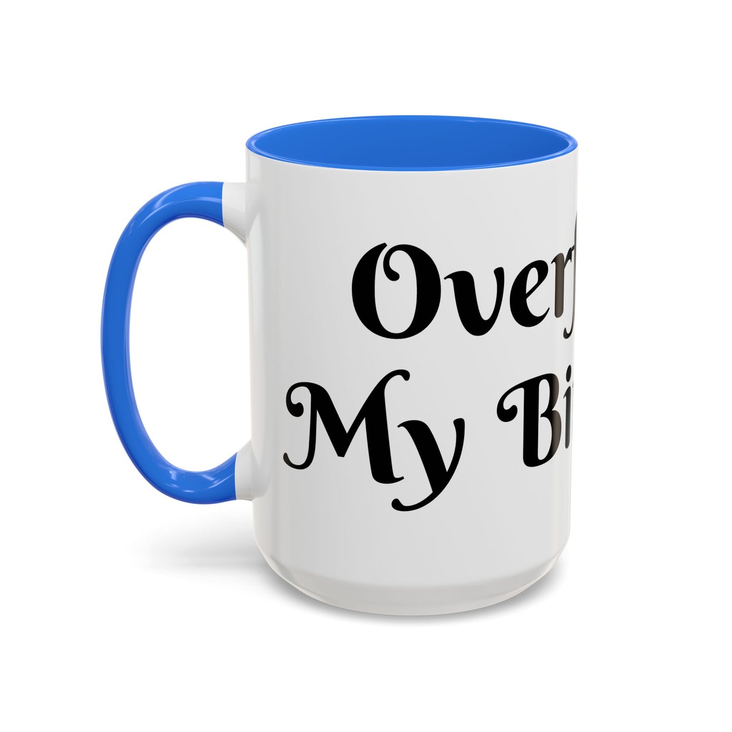 Overflow Is My Birthright Mug