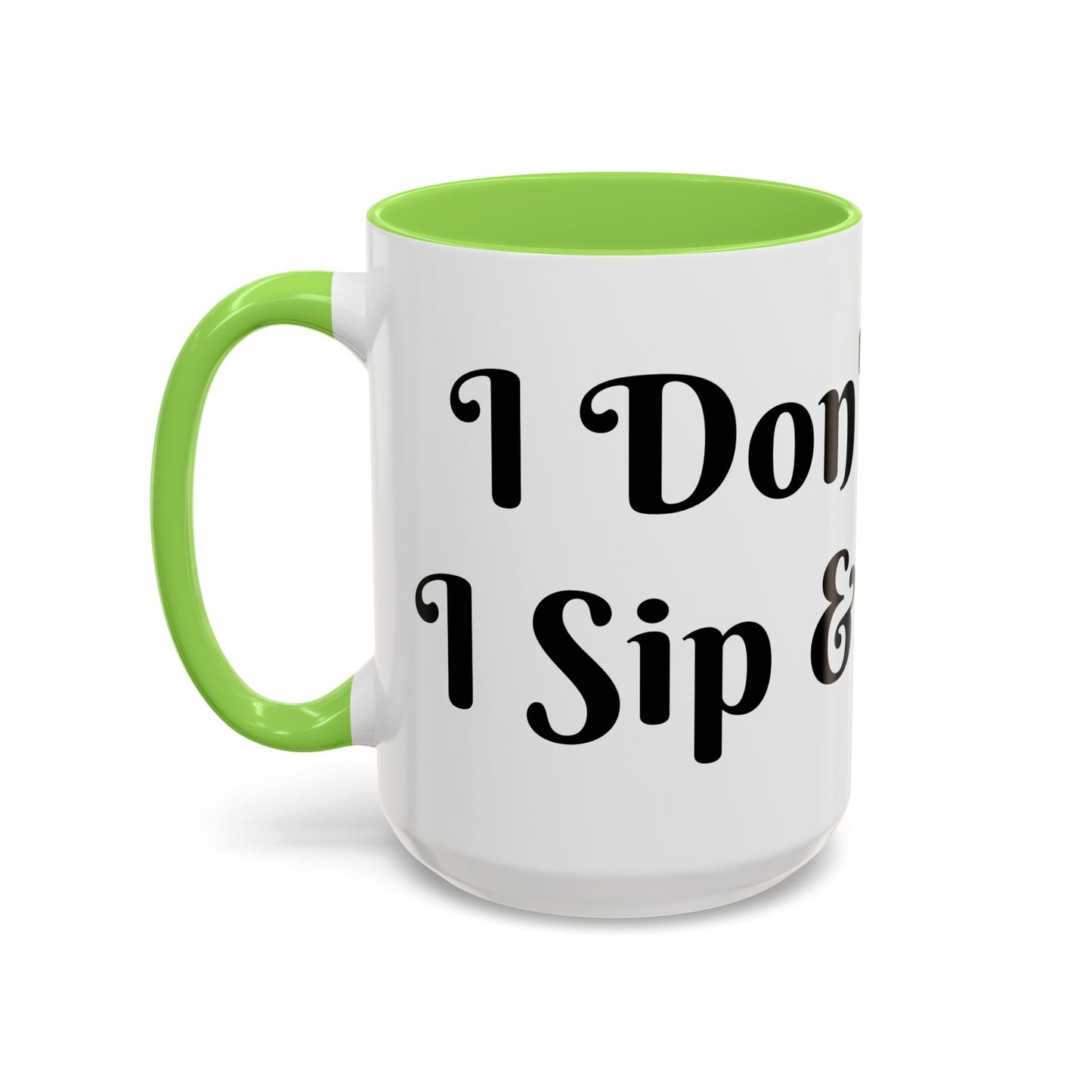 I Don't Chase I Sip & Attract Mug Perfect for Coffee Lovers