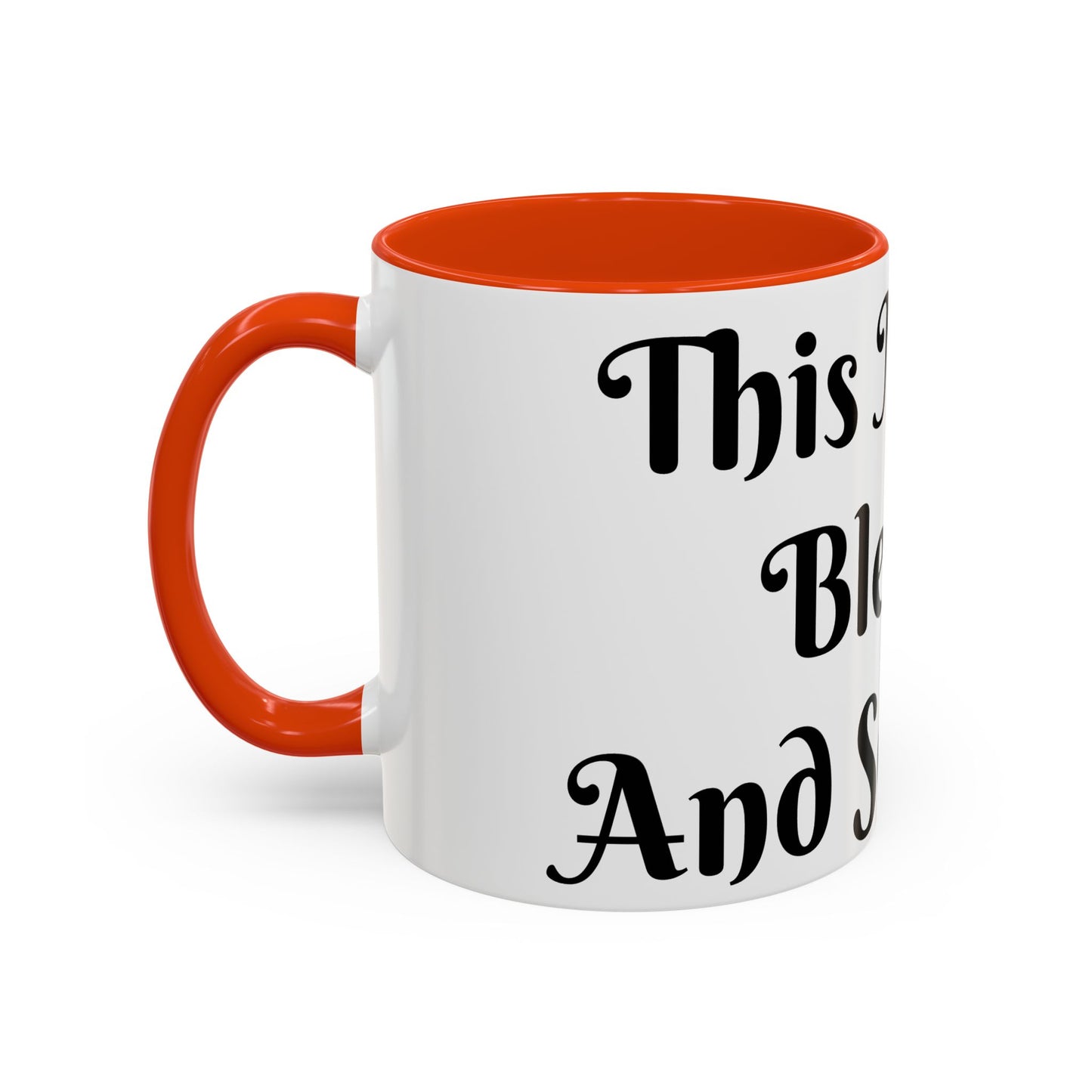 This Mug is Blessed and So Am I Mug Perfect for Coffee Lovers