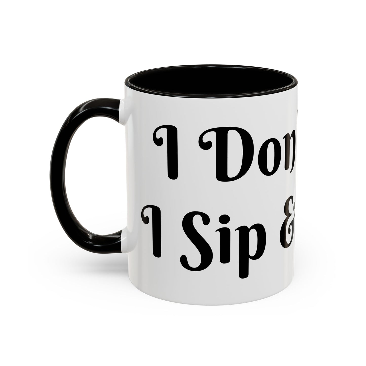 I Don't Chase I Sip & Attract Mug Perfect for Coffee Lovers