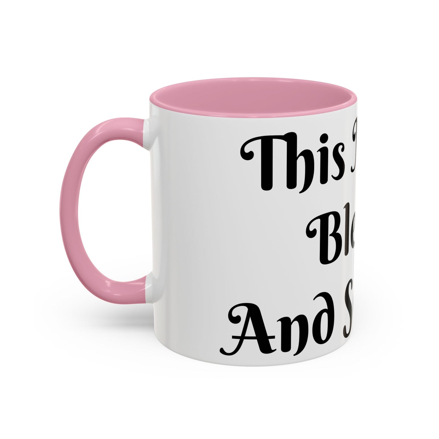 This Mug is Blessed and So Am I Mug Perfect for Coffee Lovers
