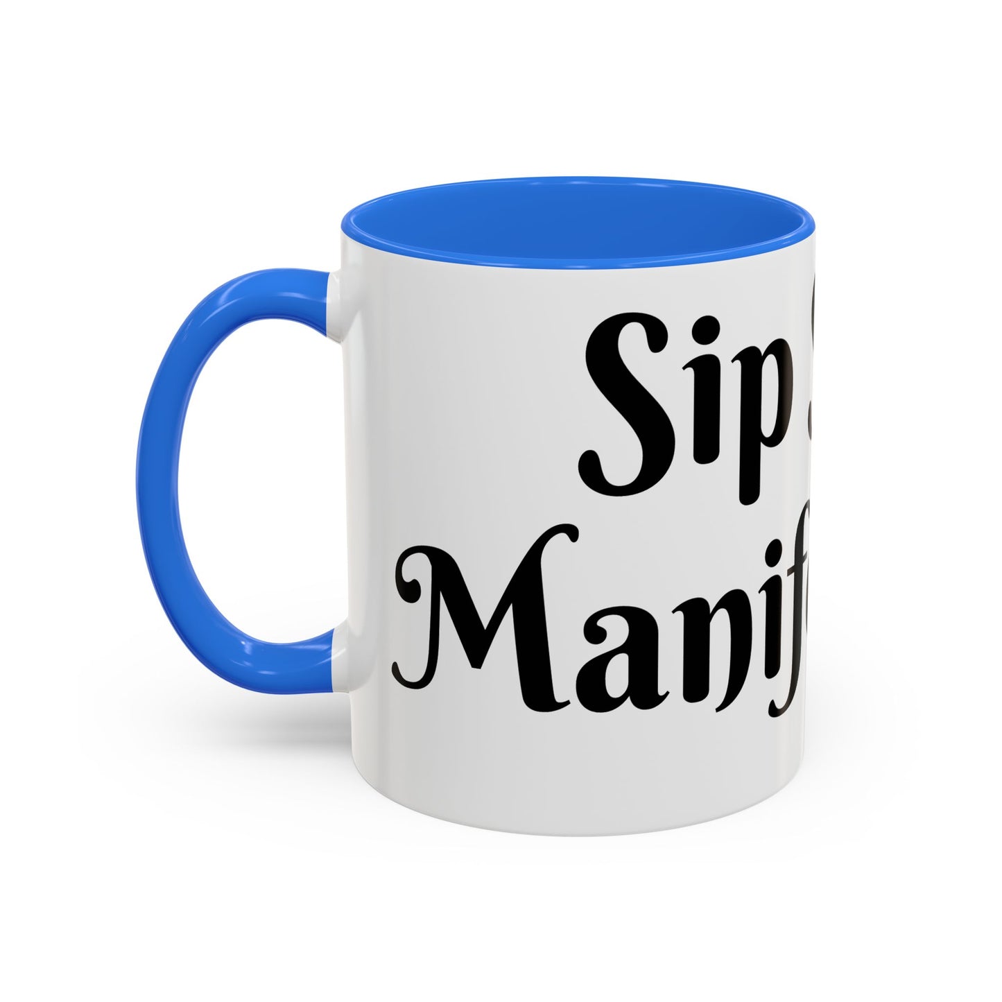 Sip Slow, Manifest Fast Mug Perfect for Coffee Lovers