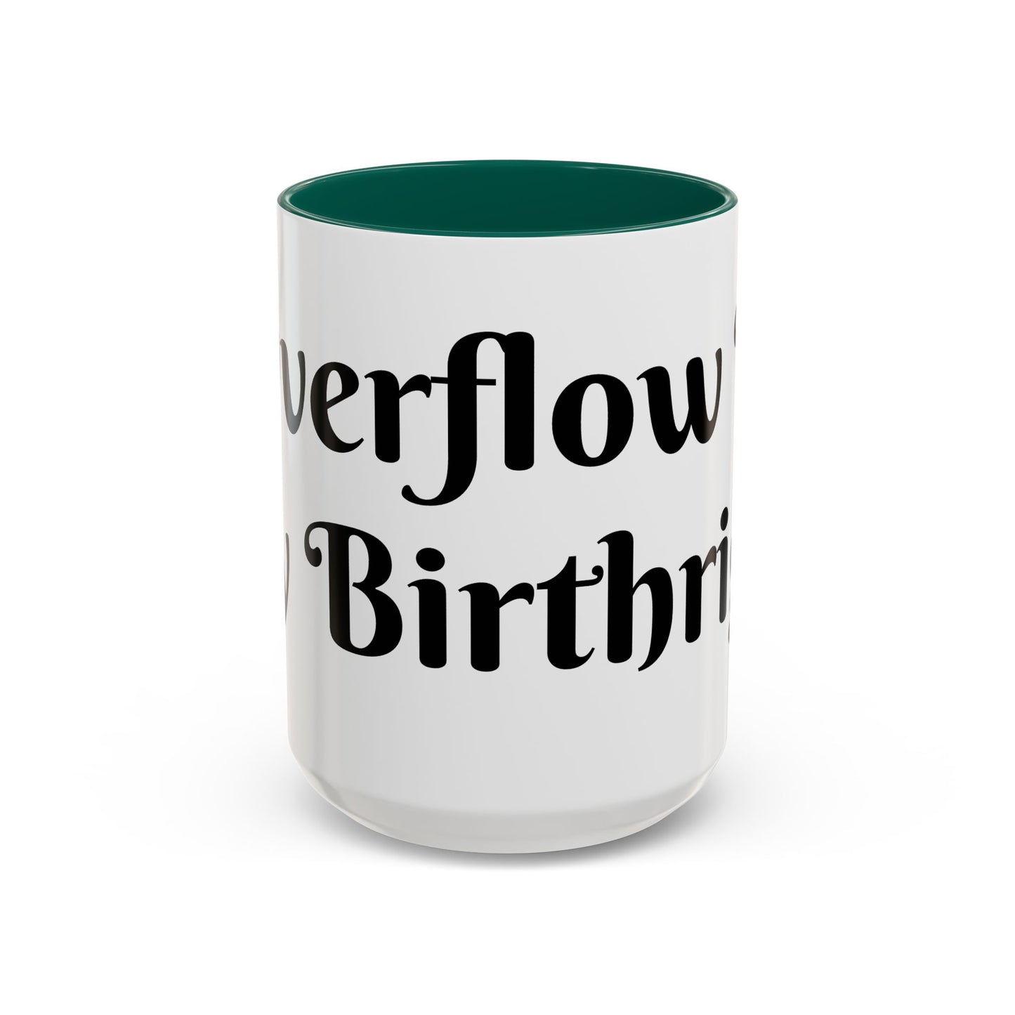 Overflow Is My Birthright Mug