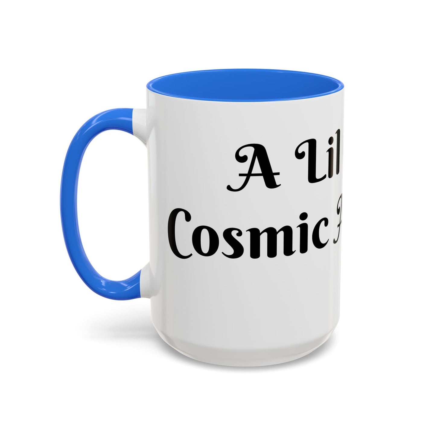 A Lil Cup of Cosmic Alignment Mug Perfect for Coffee Lovers