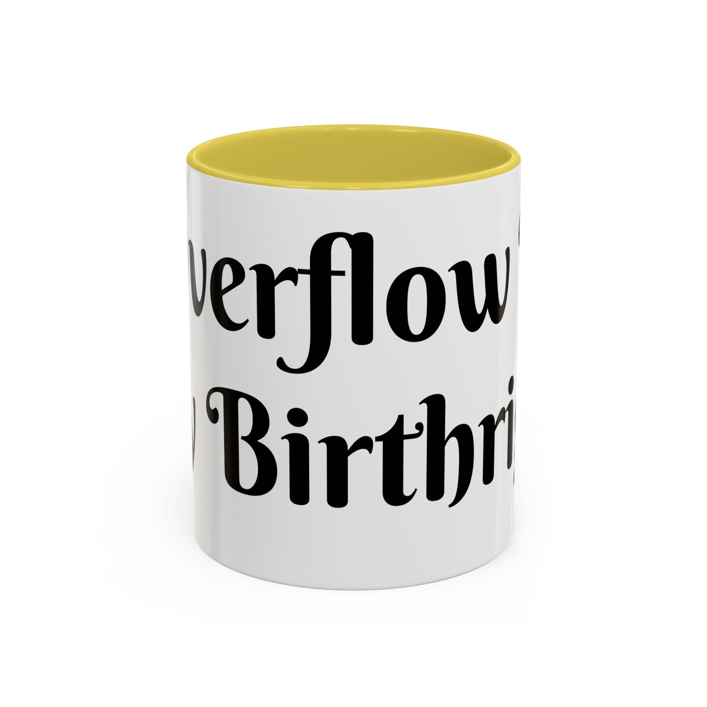 Overflow Is My Birthright Mug