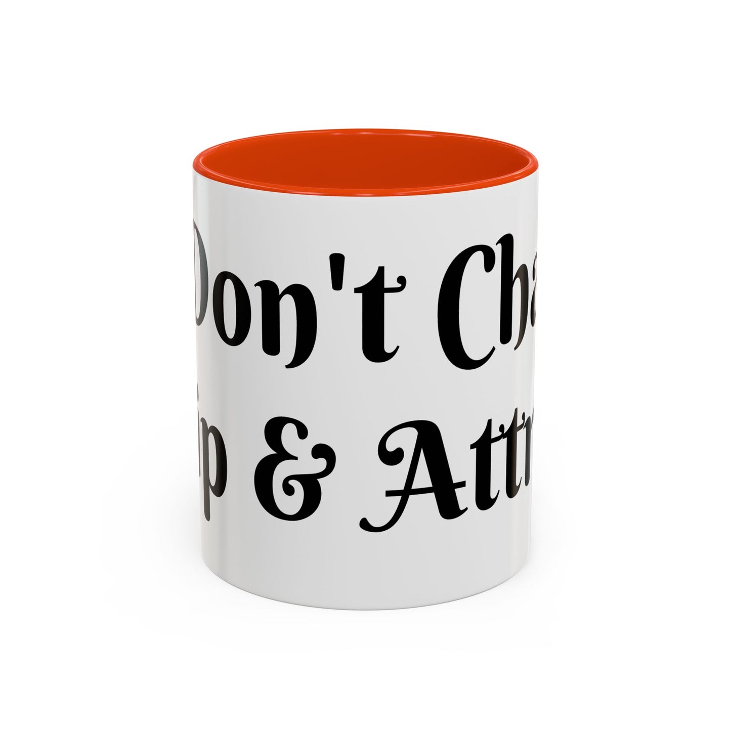 I Don't Chase I Sip & Attract Mug Perfect for Coffee Lovers